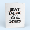 Eat, Drink, and Be Scary